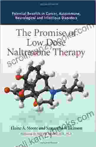 The Promise Of Low Dose Naltrexone Therapy: Potential Benefits In Cancer Autoimmune Neurological And Infectious Disorders (McFarland Health Topics)