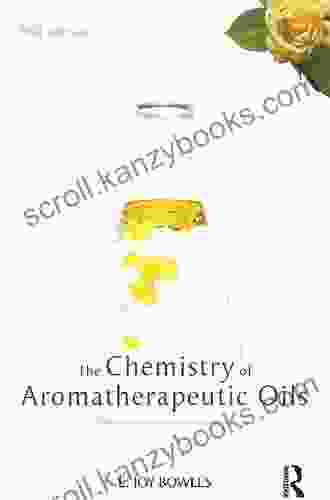 Chemistry Of Aromatherapeutic Oils E Joy Bowles