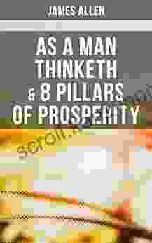 As A Man Thinketh 8 Pillars Of Prosperity