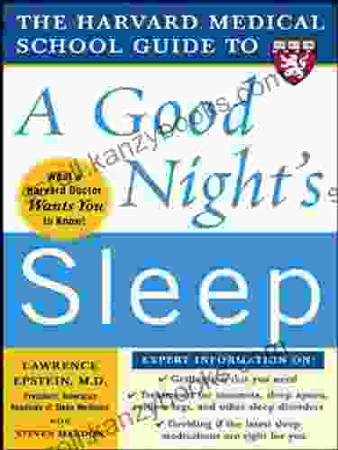 The Harvard Medical School Guide To A Good Night S Sleep (Harvard Medical School Guides)