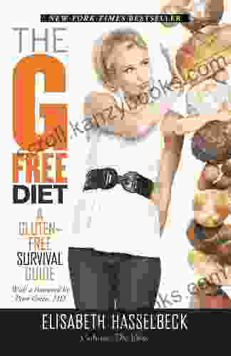 The G Free Diet: A Gluten Free Survival Guide