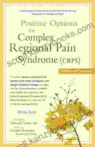 Positive Options For Complex Regional Pain Syndrome (CRPS): Self Help And Treatment (Positive Options For Health)