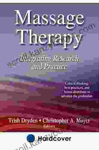 Massage Therapy: Integrating Research And Practice