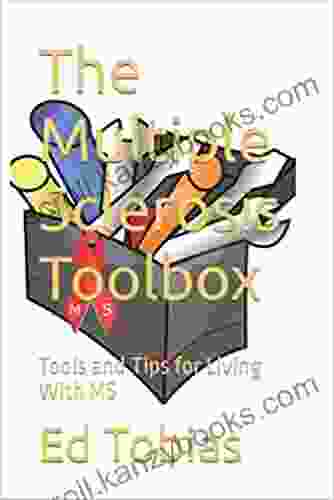 The Multiple Sclerosis Toolbox: Tools And Tips For Living With MS