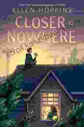 Closer to Nowhere Ellen Hopkins