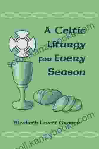 A Celtic Liturgy For Every Season