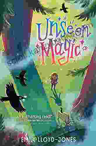 Unseen Magic Emily Lloyd Jones