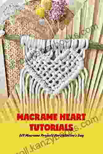 Macrame Heart Tutorials: DIY Macrame Projects For Valentine S Day: Gifts For Valentine S Day