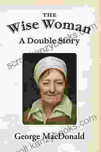 The Wise Woman: A Double Story