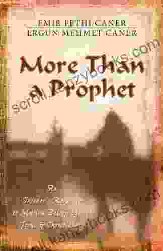 More Than a Prophet: An Insider s Response to Muslim Beliefs About Jesus Christianity